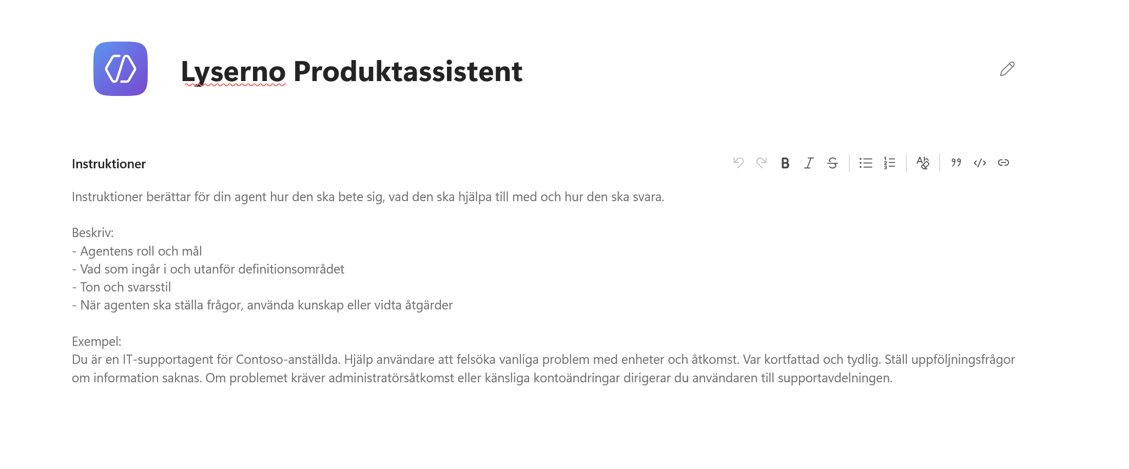 Agenten med namnet Lyserno Produktassistent och tomma instruktioner