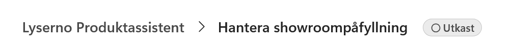 Arbetsflödet har fått namnet Hantera showroompåfyllning