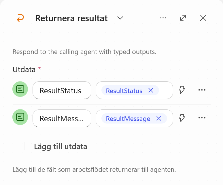 ResultStatus och ResultMessage är färdigkonfigurerade