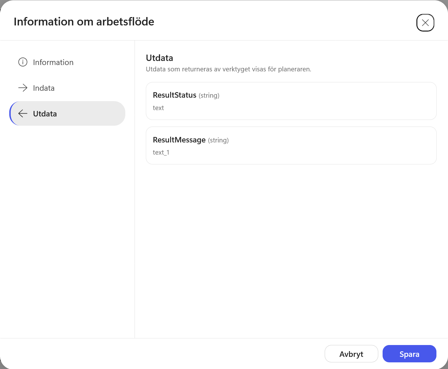 ResultStatus och ResultMessage visas under arbetsflödets utdata