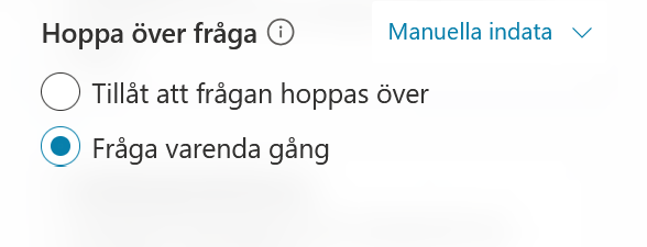 Inställningen Fråga varenda gång