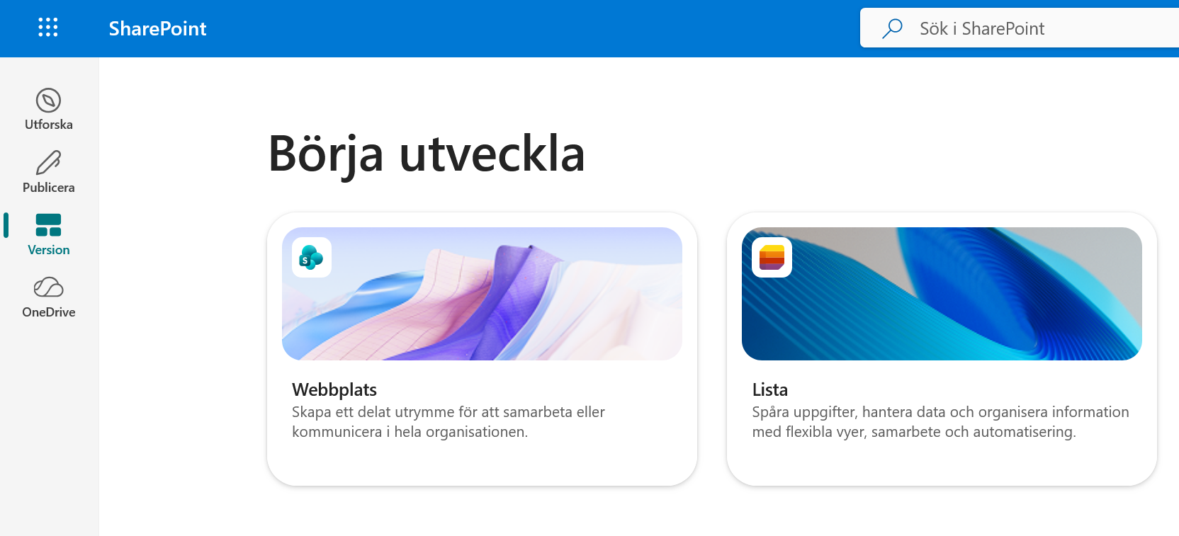 SharePoint med Version valt och alternativet Webbplats under Börja utveckla