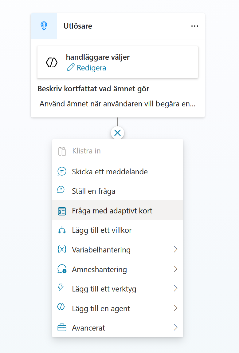 Menyn under utlösaren med alternativet Fråga med adaptivt kort